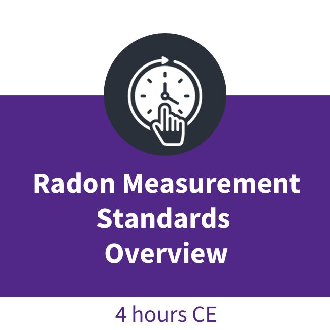 Radon Measurement Standards Overview Course Online